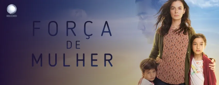 Força de Mulher Novela Record Tv