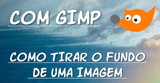 Como Tirar o fundo de uma imagem Gimp